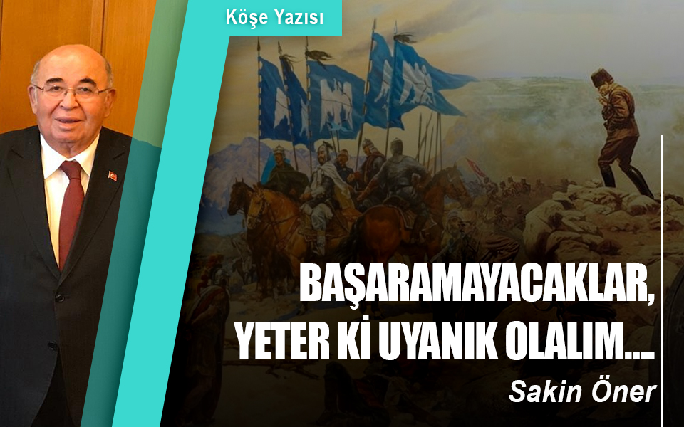 468238BAŞARAMAYACAKLAR, YETER Kİ UYANIK OLALIM…. 3.jpg